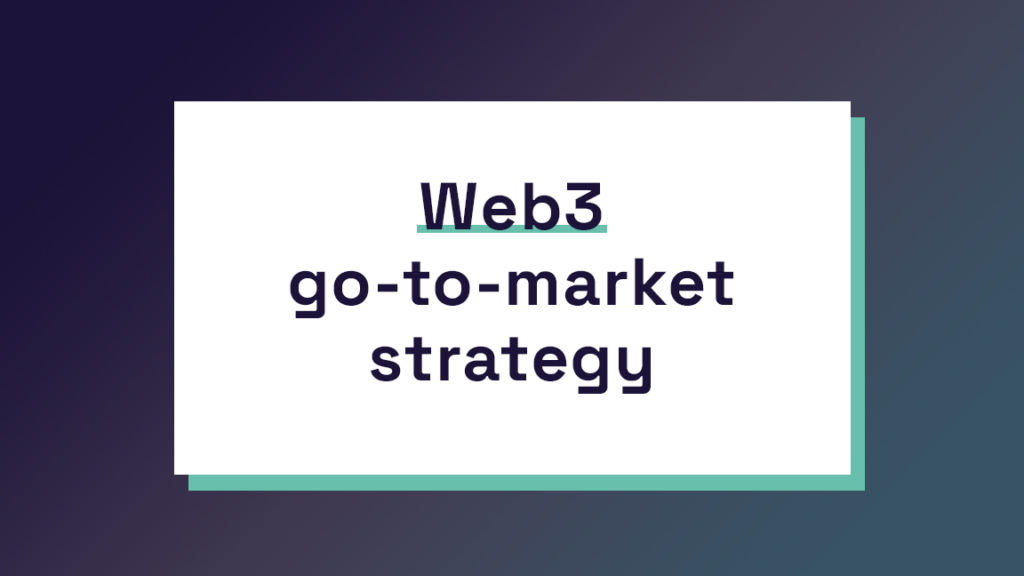 web3 go-to-market strategy